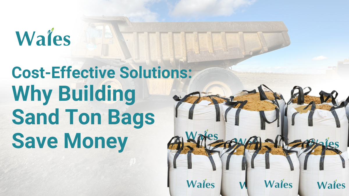 Cost-Effective Solutions: Why Building Sand Ton Bags Save Money