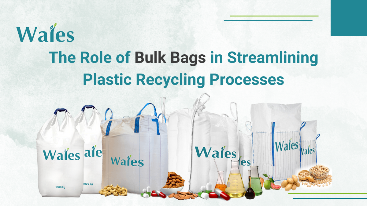 The Role of Bulk Bags in Streamlining Plastic Recycling Processes